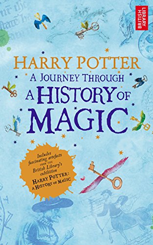 Harry Potter - A Journey Through A History of Magic (English Edition)