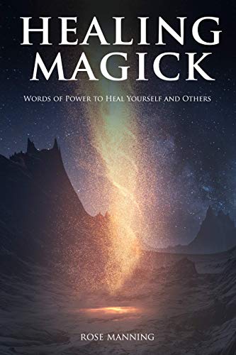 Healing Magick: Words of Power to Heal Yourself and Others (Angel Discovery) (English Edition)