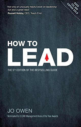 How to Lead: The definitive guide to effective leadership (English Edition)