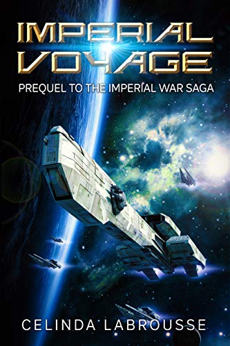 Imperial Voyage: A Navy Space Opera Colonization Short Read (Imperial War Saga) (English Edition)