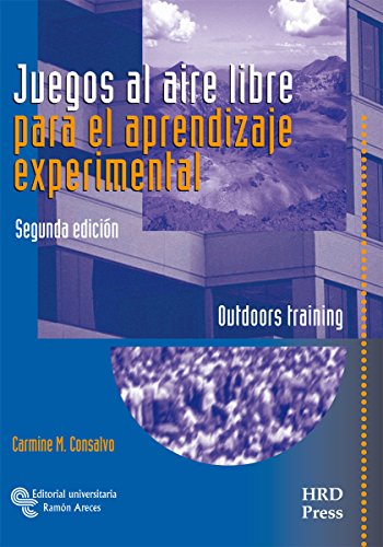 Juegos al aire libre para el Aprendizaje Experimental: Outdoors training (Management-Talleres de Destrezas)