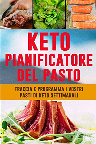 Keto Pianificatore del Pasto: Ottenga il vostro corpo nella figura | 90 giorno basso - pianificatore del pasto del carb per quel corpo assassino | ... e seguire i vostri pasti del low carb keto