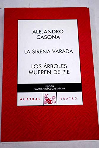 La sirena varada / Los árboles mueres de pie (AUSTRAL 70 AÑOS)