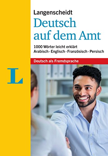 Langenscheidt Deutsch auf dem Amt - Mit Erklärungen in einfacher Sprache: 1.000 Wörter leicht erklärt