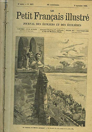 LE PETIT FRANCAIS ILLUSTRE. JOURNAL DES ECOLIERS ET DES ECOLIERES. DU N°237 DU 9 SEPTEMBRE 1893 AU N° 253 DU 30 DECEMBRE 1893. + SUPPLEMENTS.