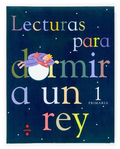 Lecturas para dormir a un rey. 1 Primaria - 9788466115322