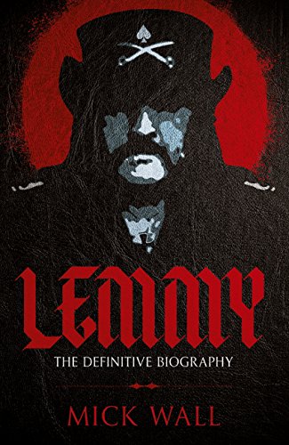 Lemmy: The Definitive Biography (English Edition)