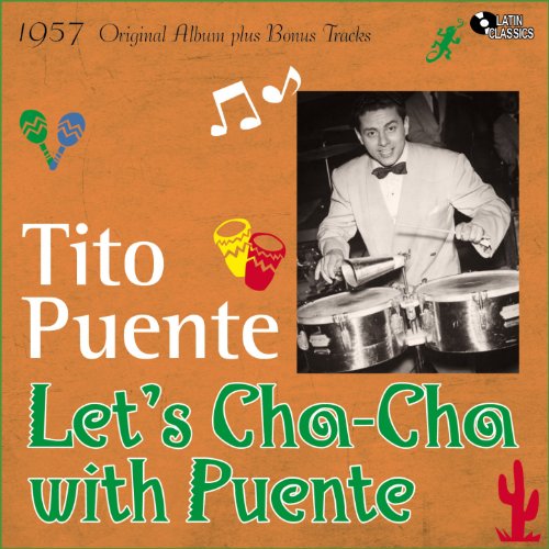 Let's Cha Cha With Puente (Original Album Plus Bonus Tracks, 1957)