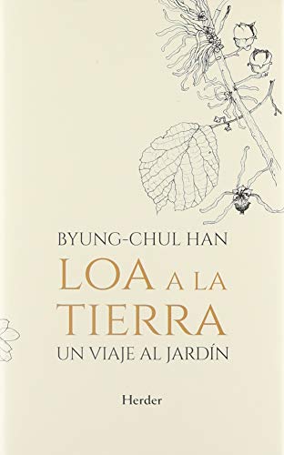 Loa a la tierra. Un viaje al jardín