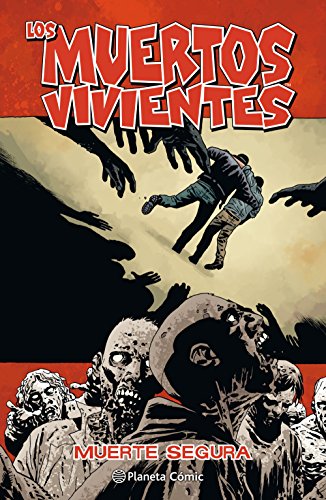 Los muertos vivientes nº 28/32: Muerte segura (Los Muertos Vivientes (The Walking Dead Cómic))