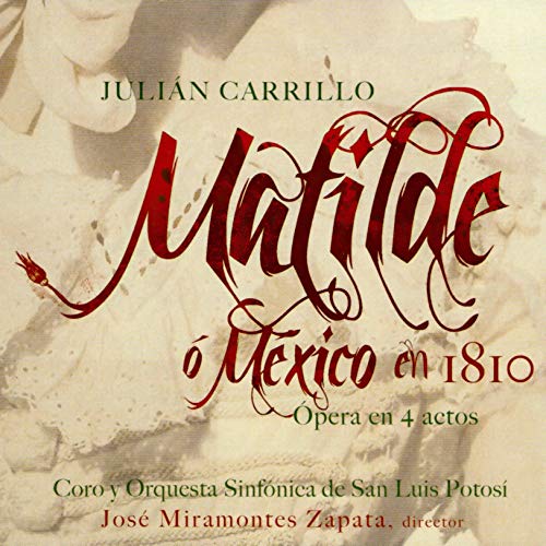 Matilde, o México en 1810: Acto I - "Encuentro De León Y Matilde"