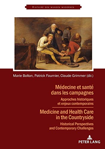 Médecine et santé dans les campagnes; Approches historiques et enjeux contemporains (6) (Histoire des mondes modernes)
