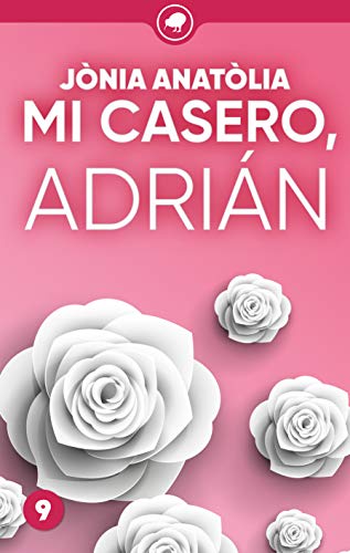 Mi casero, Adrián (Todo saldrá bien nº 9)