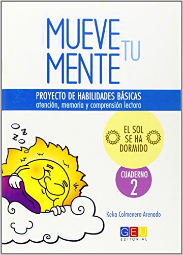 Mueve tu mente 2 / Editorial GEU/ A partir de 6 años / Trabaja la atención, memoria y comprensión / Recomendado para desarrollar la concentración