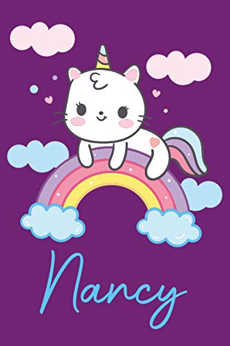 Nancy: Cute Kawaii Caticorn Personalized Name Notebook & Journal For Cat lovers and owners - Perfect Gift for Girls, Sister, Mother, Aunt, Daughter, Kids and Adults who loves cats