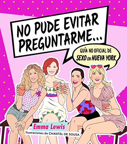 No pude evitar preguntarme...: Guía no oficial de "Sexo en Nueva York"