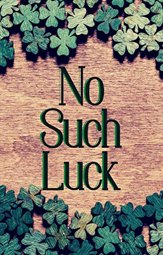 No Such Luck (Some Kind of Luck Book 5) (English Edition)