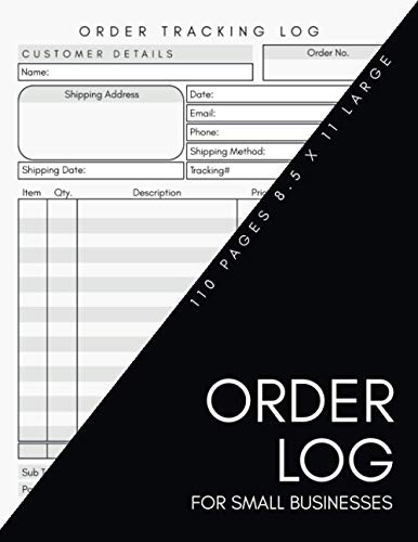 Order Log For Small Businesses: Simple Black White Color Daily Sales Order Log Book, Customer Order Tracker Notebook, Home Based Small Business Record ... Large 8.5 x 11 110 Pages Purchase Order Log