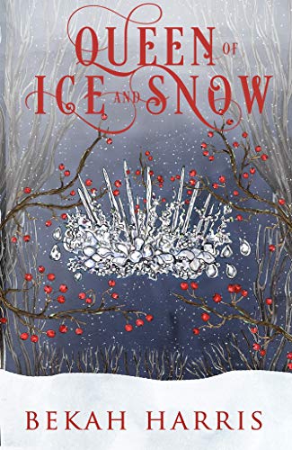 Queen of Ice and Snow (Iron Crown Faerie Tales Book 6) (English Edition)