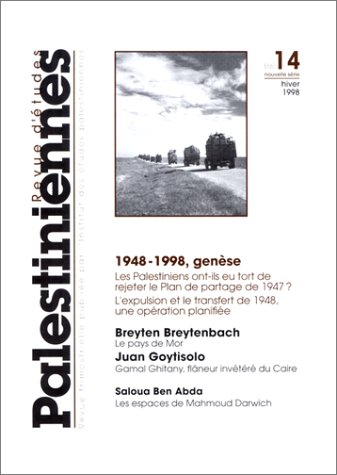 REVUE D'ETUDES PALESTINIENNES 1948-1998 N°14 : GENESE. Les palestiniens ont-ils eu tort de rejeter le Plan de partage de 1947 ? L'expulsion et le ... 1948, une opération planifiée (Et. Palestin.)