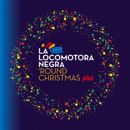 Round Christmas Plus by La Locomotora Negra (2011-01-04)