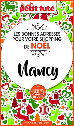 SHOPPING DE NOËL À NANCY 2020 Petit Futé (French Edition)