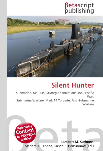 Silent Hunter: Submarine, MS-DOS, Strategic Simulations, Inc., Pacific War, Submarine Warfare, Mark 14 Torpedo, Anti-Submarine Warfare