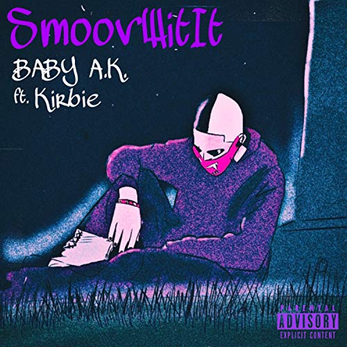 SmoovWitIt (feat. Kirbie) [Explicit]