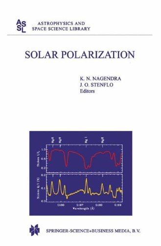 Solar Polarization: Proceedings of an International Workshop Held in Bangalore, India, 12-16 October 1998 (Astrophysics and Space Science Library Book 243) (English Edition)