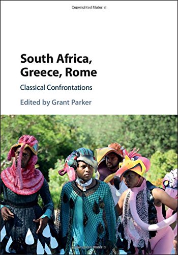 South Africa, Greece, Rome: Classical Confrontations