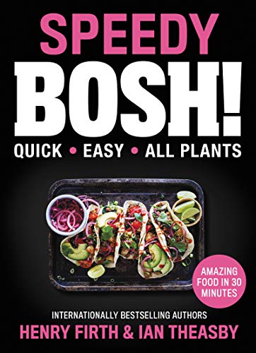 Speedy BOSH!: Quick. Easy. All Plants. (English Edition)