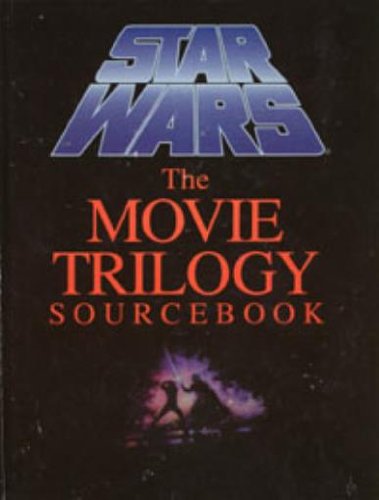 Star Wars: The Movie Trilogy Sourcebook