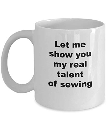 Taza de coser Taza de café divertida Idea de regalo Tejer Crochet Costurera Destripador Artesano Quilting Déjame mostrarte mi verdadero talento