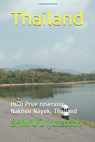 Thailand: Thai Notebook - Large (6.14 x 9.21 inches) - 100 pages - Huai Prue reservoir [Idioma Inglés]