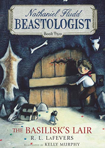 The Basilisk's Lair (Nathaniel Fludd, Beastologist Book 2) (English Edition)