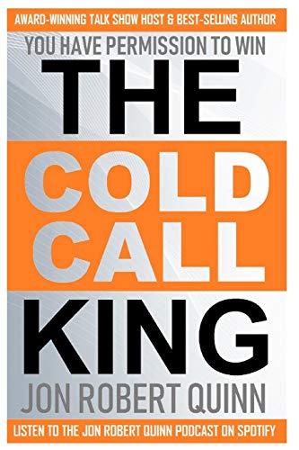 The Cold Call King: You Have Permission to Win