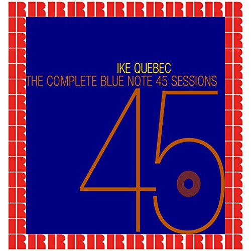The Complete Blue Note 45 Sessions (Hd Remastered Edition)