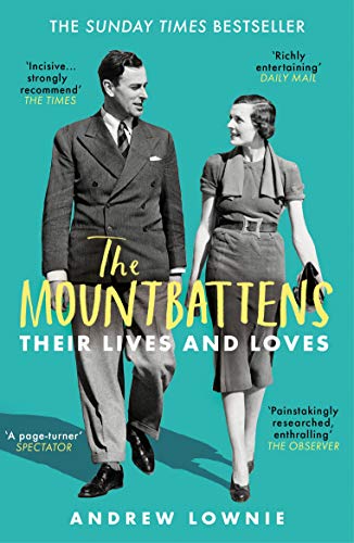 The Mountbattens: Their Lives & Loves: The Sunday Times Bestseller (English Edition)