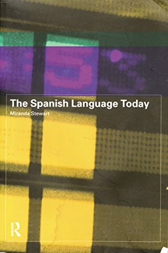 The Spanish Language Today (English Edition)