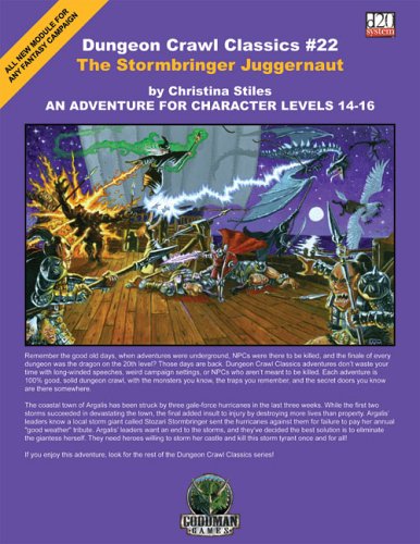 The Stormbringer Juggernaut: An Adventure for Character Levels 13-15 (Dungeon Crawl Classics)