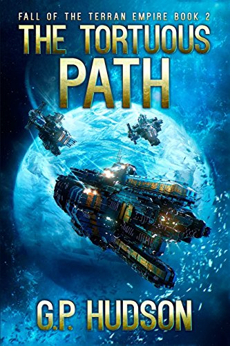 The Tortuous Path: Volume 2 (Fall of the Terran Empire)