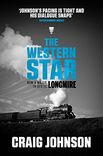 The Western Star: An exciting instalment of the best-selling, award-winning series - now a hit Netflix show! (A Walt Longmire Mystery Book 13) (English Edition)