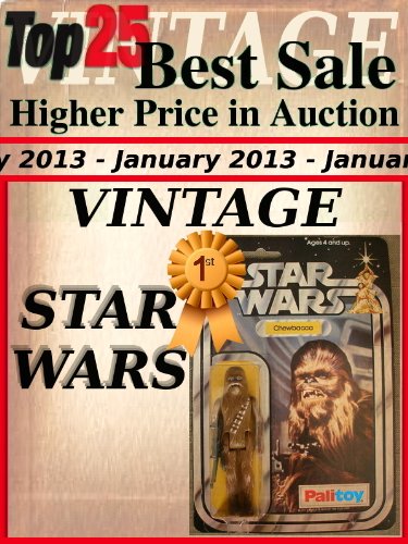 Top25 Best Sale - Higher Price in Auction - January 2013 - Vintage Star Wars (Top25 Best Sale Higher Price in Auction Book 22) (English Edition)