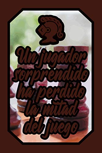 Un jugador sorprendido ha perdido la mitad del juego: Cuaderno Amantes Ajedrez para Estrategas para escribir pensamientos, jugadas y notas (Diario Líneas Vacío Regalo Mujer Hombre)