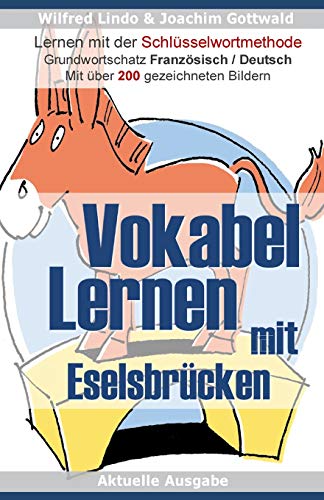 Vokabel Lernen mit Eselsbrücken Lernen mit der Schlüsselwortmethode. Grundwortschatz Französisch / Deutsch: 3