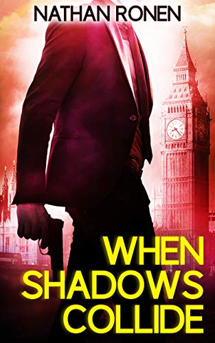 When Shadows Collide: An Espionage Action Thriller (An Arik Bar Nathan Novel Book 1) (English Edition)