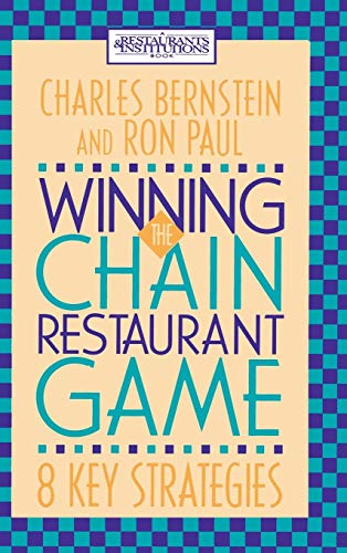 Winning the Chain Restaurant Game: Eight Key Strategies (Restaurants & Institutions Book)