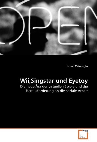 Zeteroglu, I: Wii,Singstar und Eyetoy