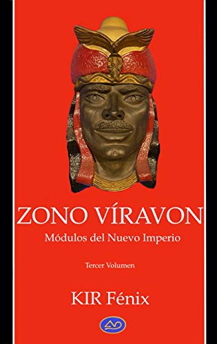 ZONO VÍRAVON III: Módulos del Nuevo Imperio (Tercer Volumen)