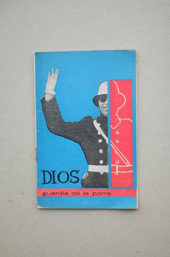 Zurbano, Francisco - Dios ¿Guardia De La Porra?/ Ha Sido Escrito Por Francisco Zurbano ; Portada De F. Izquierdo